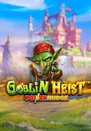 Goblin Heist PowerNudge